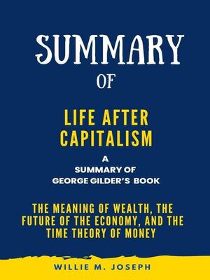 cover image of Summary of Life after Capitalism by George Gilder